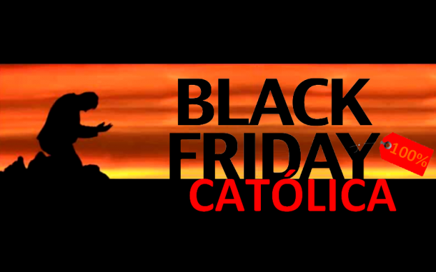 black-friday-catc3b3lica
